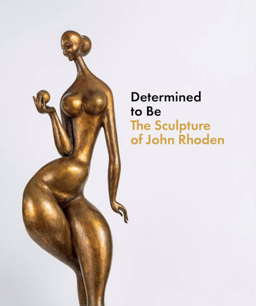 Determined to Be The Sculpture of John Rhoden