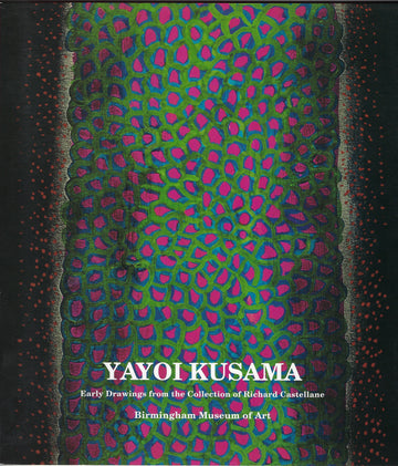 Yayoi Kusama: Early Drawings from the Collection of Richard Castellane