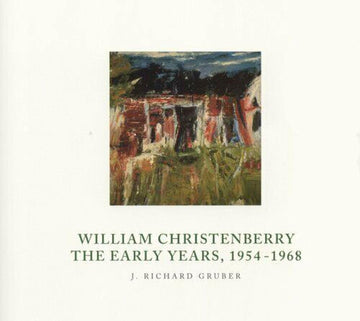 William Christenberry: The Early Years 1954-1968