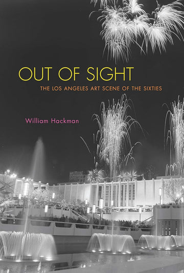 Out of Sight :The Los Angeles Art Scene of the Sixties