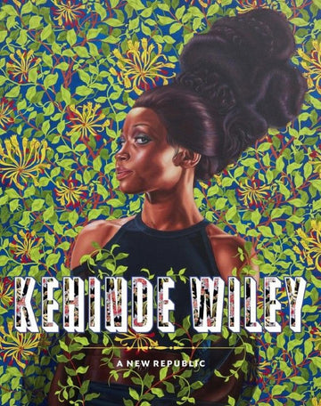 Kehinde Wiley: A New Republic
