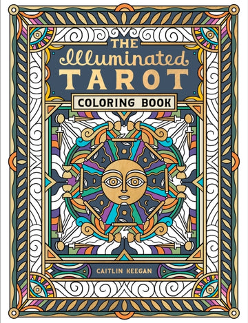 The Illuminated Tarot Coloring Book