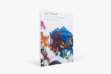 Joan Mitchell: I carry my landscapes around with me