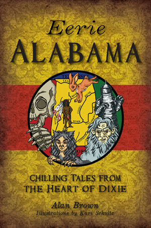 Eerie Alabama: Chilling Tales from the Heart of Dixie