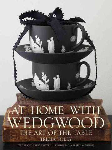 At Home with Wedgwood : The Art of the Table