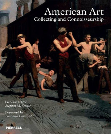 American Art: Collecting and Connoisseurship