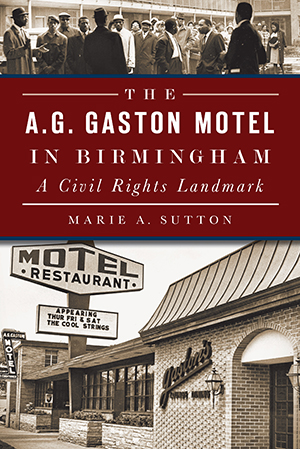 The A. G. Gaston Motel In Birmingham: A Civil Rights Landmark